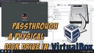 Passthrough Mounting A Physical Disk Drive in VirtualBox