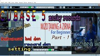 Cubase zirna Part 1 || track siam ||Mizo tawng