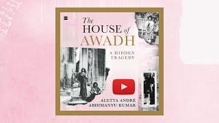 The House of Awadh | Audio