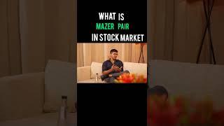 what is the mazer pair in stock market | #viral