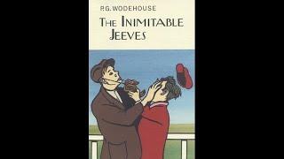 P.G. Wodehouse - The Inimitable Jeeves (1923) Audiobook. Complete & Unabridged.