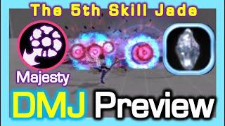 Majesty DMJ Preview / The 5th Skill Jade : Dimensional Jade / Dragon Nest Korea (2024 November)