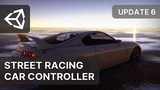 [Unity] Street Racing Car Controller (Sim-cade Vehicle Physics) - Update 6