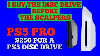 I Buy the PS5 Pro Disc Drive Before the Scalpers_ Disc Drive Sold Out/$250 for a Disc Drive Online