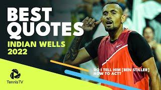 Kyrgios And Ben Stiller; Murray On His Children & Nadal's Mindset | Best Quotes Indian Wells 2022