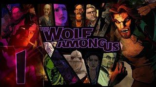 The Wolf Among Us - Первый раз - Прохождение #1 Авторская озвучка