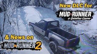 New DLC for Mudrunner, New Vehicles, Map & news on Mudrunner 2 as well