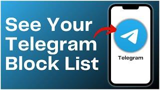 How To See Your Telegram Block List 2024