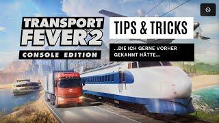 Transport Fever 2 Console Edition Tipps & Tricks