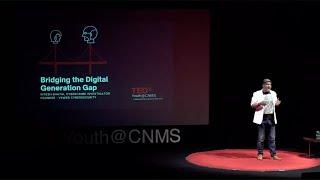 Bridging The Digital Generational Gap | Ritesh Bhatia | TEDxYouth@CNMS