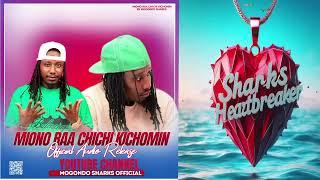 MIONO RAA CHICHI KICHOMIN BY MOGONDO SHARKS LATEST SONG