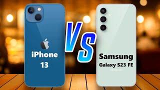 iPhone 13  vs  Samsung Galaxy S23 FE 5G Full Comparison