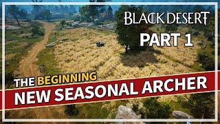 NEW Seasonal Archer - The Beginning - Episode 1 | Black Desert