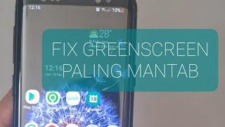 Menyembuhkan atau Fix Green Screen Samsung S9 series paling JOS