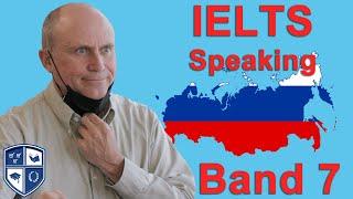 IELTS Speaking Band 7 with Official Marking Explanation – Russian Candidate