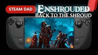 ENDLICH läuft Enshrouded richtig gut auf dem Steam Deck - Back to the Shroud Update