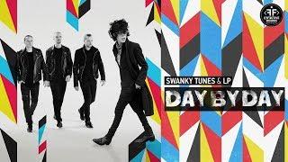 Swanky Tunes & LP - Day By Day