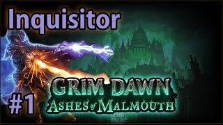 Let's play an Inquisitor: class overview & build idea - #1 - Grim Dawn: Ashes of Malmouth (v1.0.2.1)