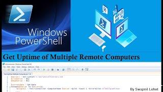 PowerShell Get-Uptime Single and Multiple Computers