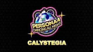 Calystegia - Persona 4 Dancing All Night