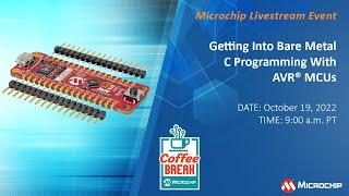 Coffee Break | S8E1 | Getting into Bare Metal C Programming with AVR MCUs