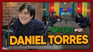 DANIEL TORRES | MATECAST #121