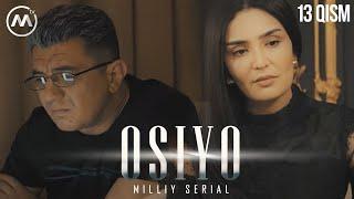 Osiyo (milliy serial) 13-qism | Осиё (миллий сериал) 13-қисм