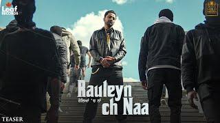 RAULEYN CH NAA (TEASER) AGAM AULAKH | JAYMEET | LEAF RECORDS | PUNJABI SONG 2022 @LeafRecords