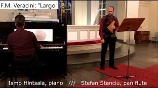 F.M. Veracini: Largo  /// S.Stanciu, pan flute & I.Hintsala, piano