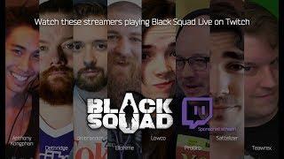 Black Squad l Fun to Play, Fun to Steam!