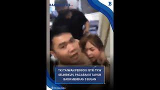TKI Taiwan Pergoki Istri TKW Selingkuh, Pacaran 8 Tahun Baru Menikah 3 Bulan