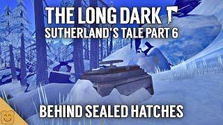 The Long Dark Lore - Sutherland's Tale Part 6 (Finale): Behind Sealed Hatches - The Long Dark Trader