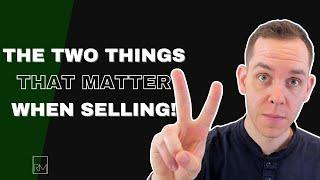 The TWO Things That Matter When Selling Your Home IN 2022!