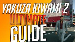 YAKUZA KIWAMI 2 - The ULTIMATE Beginner's Guide