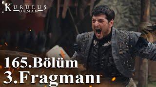 Kuruluş Osman 6. Sezon 165. Bölüm 3.Fragmani Osman Alaaddin nasıl kurtaracaksın?