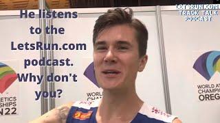 Jakob Ingebrigtsen listens to the LetsRun.com Podcast - Why don't you?