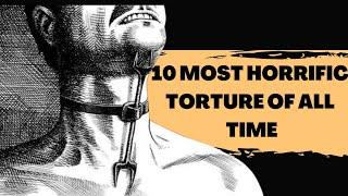 10 most HORRIFIC TORTURE and PUNISHMENT of all time IN HUMAN HISTORY - not tribal sex #history