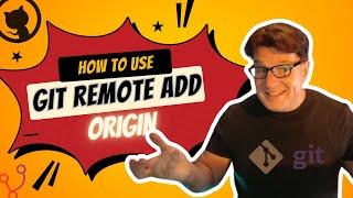 How to use Git Remote Add Origin