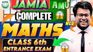 Complete MATHS - JAMIA & AMU Entrance exam preparation 2025 | Jamia class 6 maths mcq | AMU class 6