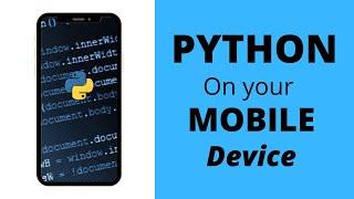 Python for MOBILE! Best Python apps for your Android Phone.