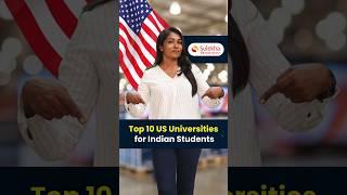 Top 10 Universities in the USA for Indian Students  | Study Abroad Guide