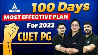 CUET PG 2023 | 100 Days Most Effective Plan | CUET PG  Preparation | Complete Information