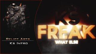 KSFreakWhatElse Intro by Relict (1080p)