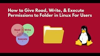 How to Give Read Write Execute Permissions to Folder in Linux for All Users