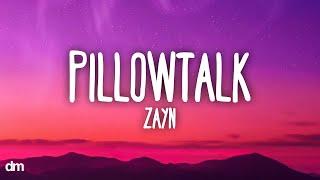 Zayn - PILLOWTALK (Lyrics)