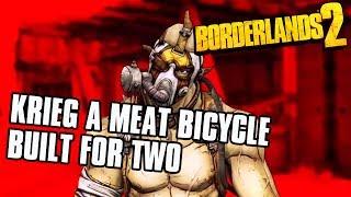 Borderlands 2: Krieg - A Meat Bicycle Built For Two