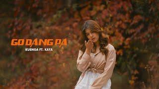 GO DANG PA by Kuenga ft. Kaya