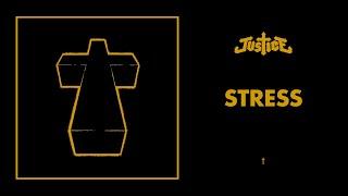 Justice - Stress - † (Official Audio)