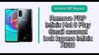 Infinix Hot 9 Play X680 FRP/Google Lock Bypass Without PC Android 10