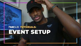 Event Setup | Fansub Tutorials